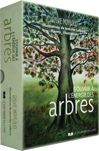 Couverture du livre « S'ouvrir à l'énergie des arbres » de Jennifer Lefevre et Sylvie Moyroud aux éditions Courrier Du Livre