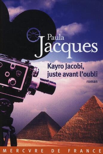 Couverture du livre « Kayro Jacobi, juste avant l'oubli » de Paula Jacques aux éditions Mercure De France