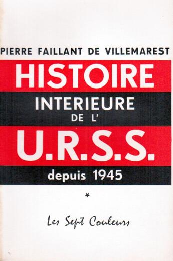 Couverture du livre « Histoire intérieure de l'U.R.S.S. depuis 1945 » de Pierre Faillant De Villemarest aux éditions Nel