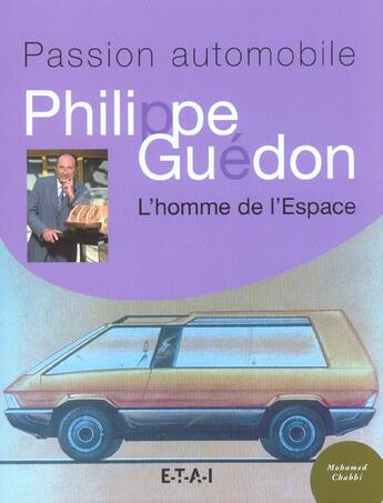 Couverture du livre « Passion automobile - philippe guedon » de Chabbi Mohamed aux éditions Etai