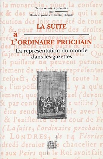 Couverture du livre « La suite a l'ordinaire prochain - la representation du monde dans les gazettes » de Reynaud Denis aux éditions Pu De Lyon