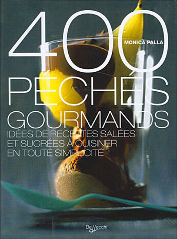 Couverture du livre « 400 peches de gourmandise » de Palla aux éditions De Vecchi