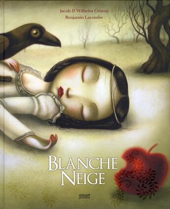 Couverture du livre « Blanche-Neige » de Benjamin Lacombe et Jacob Grimm et Wilhelm Grimm aux éditions Milan