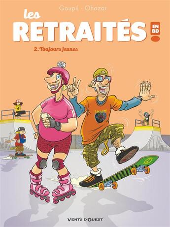 Couverture du livre « Les retraités en BD Tome 2 : toujours jeunes » de Jacky Goupil et Ohazar aux éditions Vents D'ouest