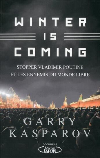 Couverture du livre « Winter is coming » de Garry Kasparov aux éditions Michel Lafon