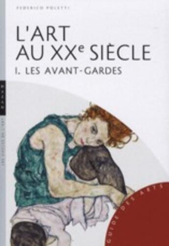 Couverture du livre « L'art au XX siècle t.1 ; les avant-gardes » de Poletti Federico aux éditions Hazan