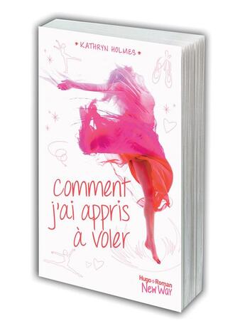 Couverture du livre « Comment j'ai appris à voler » de Kathryn Holmes aux éditions Hugo Roman New Way