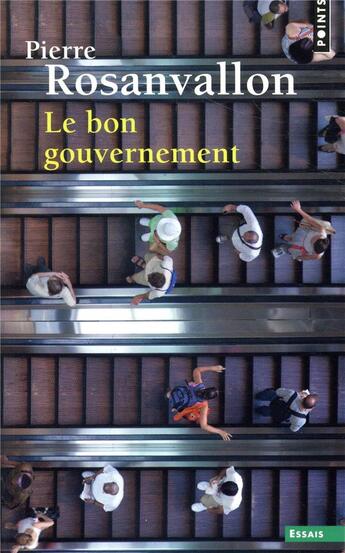 Couverture du livre « Le bon gouvernement » de Pierre Rosanvallon aux éditions Points