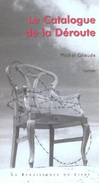 Couverture du livre « Le catalogue de la deroute » de Gheude Michel aux éditions Renaissance Du Livre