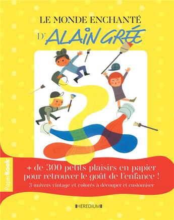 Couverture du livre « Le livre d'activités papier Alain Grée et son univers nostalgique et enchanté » de  aux éditions Heredium