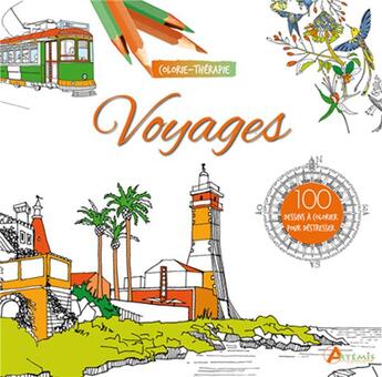 Couverture du livre « Voyages 100 dessins à colorier » de Juchet C aux éditions Artemis