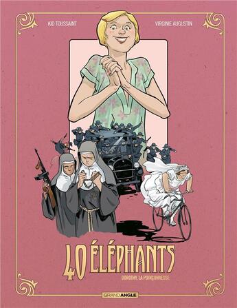 Couverture du livre « 40 éléphants Tome 3 : Dorothy, la poinçonneuse » de Kid Toussaint et Virginie Augustin aux éditions Bamboo