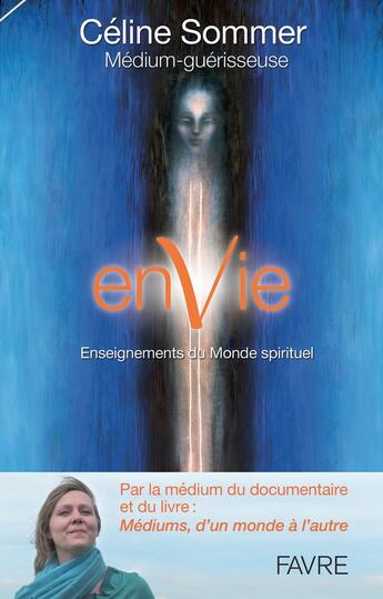 Couverture du livre « L'envie ; enseignements reçus du monde spirituel » de Celine Sommer aux éditions Favre