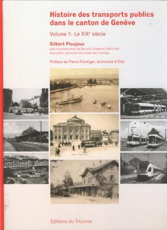 Couverture du livre « Histoire des transports publics dans le canton de geneve - volume 1 : le xixe siecle » de Gilbert Ploujoux aux éditions L'harmattan