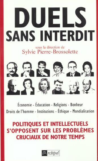 Couverture du livre « Duels Sans Interdit Xxi ; Politiques-Intellectuels Le Debat » de Sylvie Pierre-Brossolette aux éditions Archipel