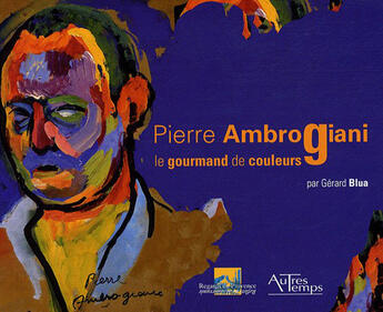Couverture du livre « Pierre Ambrogiani » de Gerard Blua aux éditions Autres Temps
