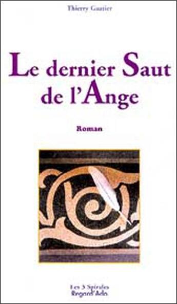 Couverture du livre « Dernier saut de l'ange » de Thierry Gautier aux éditions Trois Spirales