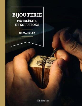 Couverture du livre « Bijouterie problèmes et solutions » de Frieda Munro aux éditions Editions Vial