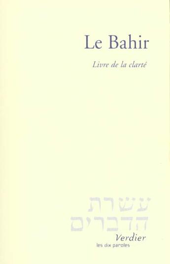 Couverture du livre « Le bahir - livre de la clarte » de Anonyme aux éditions Verdier