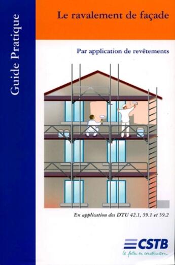 Couverture du livre « Le Ravalement De Facade. Par Applicaion De Revetements. » de Cresson aux éditions Cstb