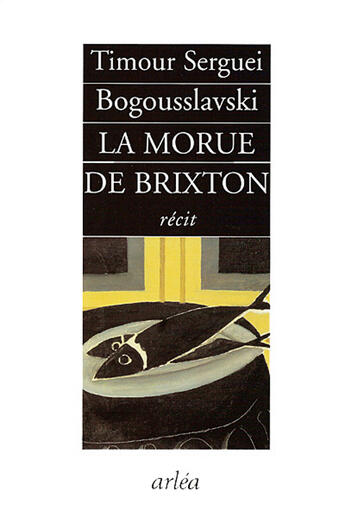 Couverture du livre « La morue de brixton » de Bogousslavski T-S. aux éditions Arlea