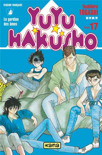 Couverture du livre « Yuyu Hakusho : les gardiens des âmes Tome 17 » de Yoshihiro Togashi aux éditions Kana