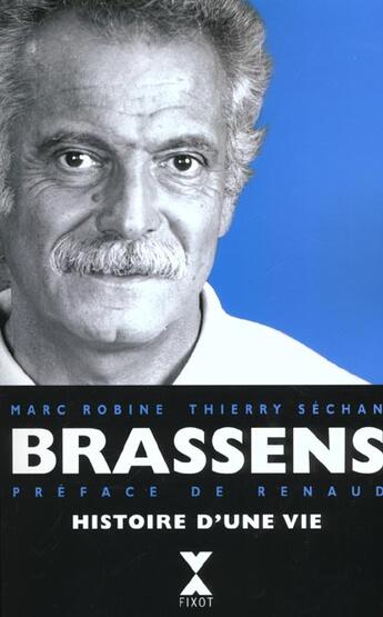 Couverture du livre « Georges Brassens ; Histoire D'Une Vie » de Marc Robine aux éditions Fixot