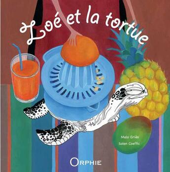 Couverture du livre « Zoé et la tortue » de Malo Gries et Solen Coeffic aux éditions Orphie