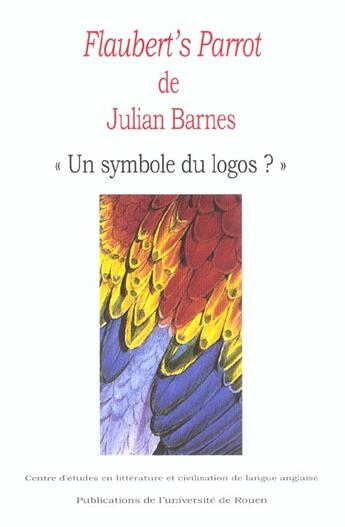 Couverture du livre « Flaubert's parrot de julian barnes » de Roman Capet Antoine aux éditions Pu De Rouen