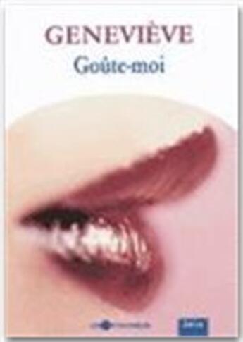 Couverture du livre « Goûte-moi » de Genevieve aux éditions Les Intouchables