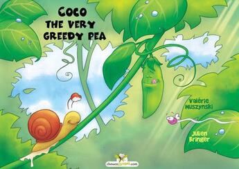 Couverture du livre « Coco the very greedy pea » de Valerie Muszynski et Julien Bringer aux éditions Chouetteditions.com