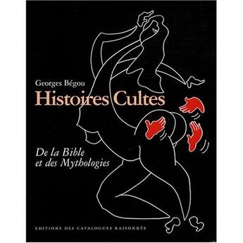 Couverture du livre « Histoires cultes » de Georges Begou aux éditions Catalogues Raisonnes