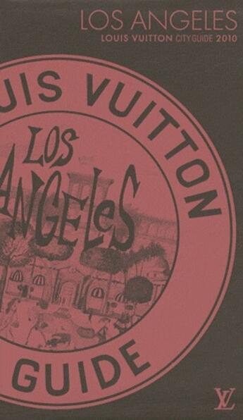 Couverture du livre « Los Angeles (édition 2010) » de Julien Guerrier et Pierre Leonforte aux éditions Louis Vuitton