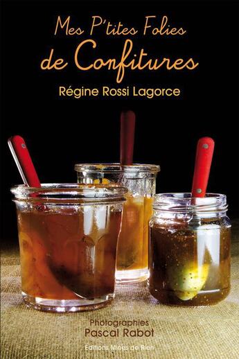 Couverture du livre « **Mes P'Tites Folies De Confitures » de Rossi Lagorce aux éditions Mines De Rien