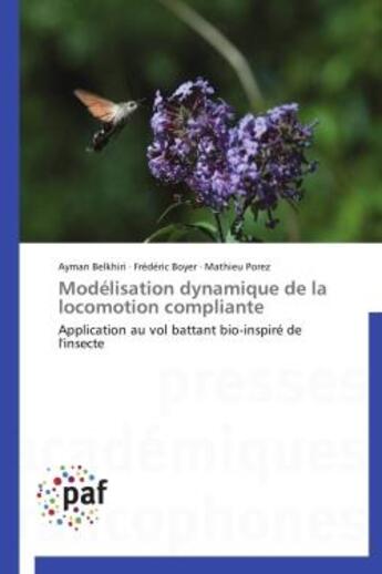 Couverture du livre « Modélisation dynamique de la locomotion compliante ; application au vol battant bio-inspiré de l'insecte » de  aux éditions Presses Academiques Francophones