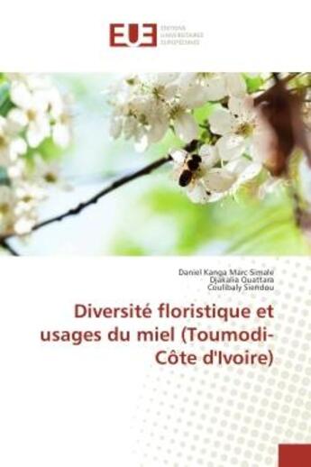 Couverture du livre « Diversite floristique et usages du miel (Toumodi-cote d'Ivoire) » de Simale, , Daniel aux éditions Editions Universitaires Europeennes