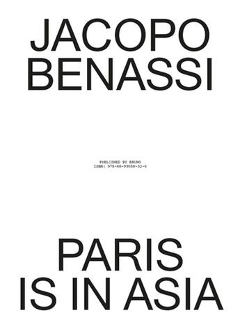 Couverture du livre « Paris is in Asia » de Jacopo Benassi aux éditions Bruno