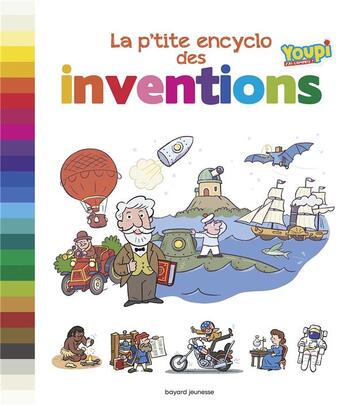 Couverture du livre « La p'tite encyclo des grandes inventions » de Didier Balicevic et Bertrand Fichou aux éditions Bayard Jeunesse