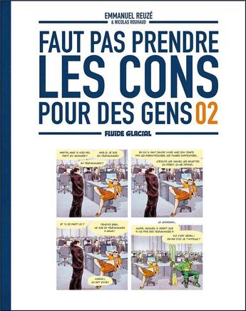 Couverture du livre « Faut pas prendre les cons pour des gens Tome 2 » de Emmanuel Reuze et Nicolas Rouhaud aux éditions Fluide Glacial