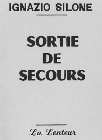 Couverture du livre « Sortie de secours » de Ignazio Silone aux éditions La Lenteur