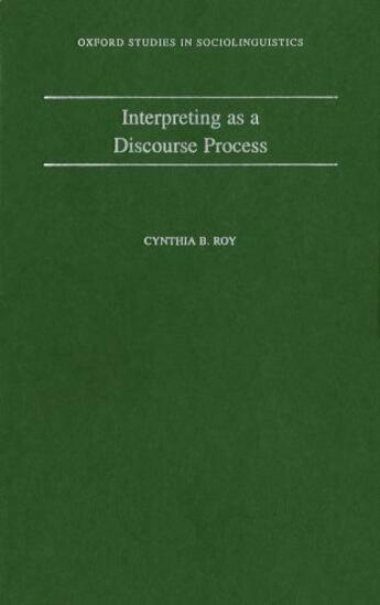 Couverture du livre « Interpreting As a Discourse Process » de Roy Cynthia B aux éditions Oxford University Press Usa