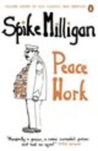 Couverture du livre « Peace Work » de Spike Milligan aux éditions Adult Pbs