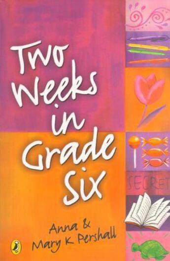 Couverture du livre « Two Weeks in Grade Six » de Pershall Mary K aux éditions Penguin Books Ltd Digital