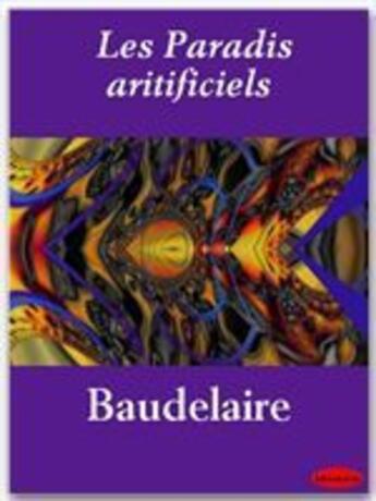 Couverture du livre « Les paradis artificiels » de Charles Baudelaire aux éditions Ebookslib