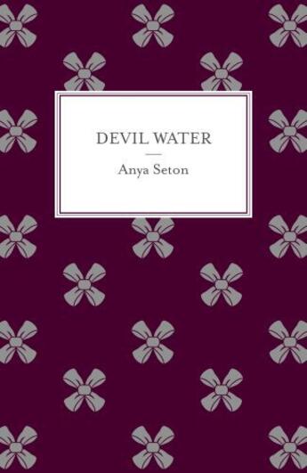 Couverture du livre « Devil Water » de Anya Seton aux éditions Hodder And Stoughton Digital