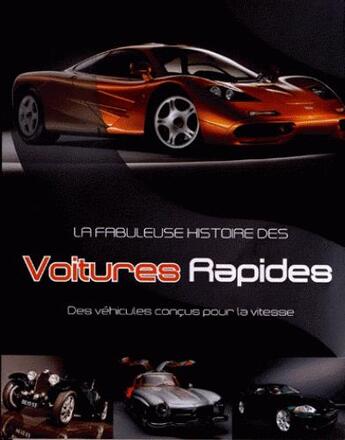 Couverture du livre « La fabuleuse histoire des voitures rapides » de  aux éditions Parragon