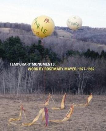 Couverture du livre « Temporary monuments: work by rosemary mayer, 1977-1982 » de Mayer Rosemary/Warsh aux éditions Dap Artbook