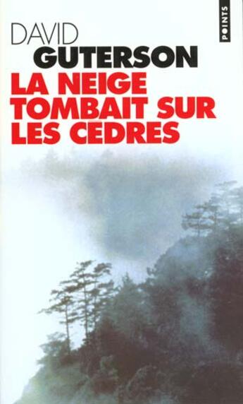 Couverture du livre « La neige tombait sur les cedres » de David Guterson aux éditions Points