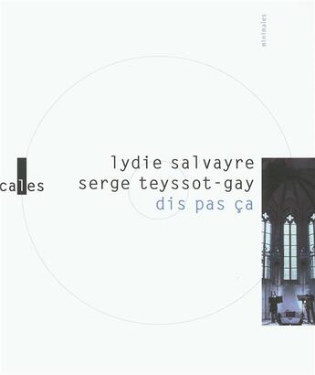 Couverture du livre « Dis pas ca » de Teyssot-Gay/Salvayre aux éditions Verticales
