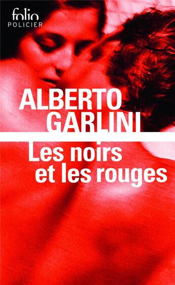 Couverture du livre « Les noirs et les rouges » de Alberto Garlini aux éditions Folio